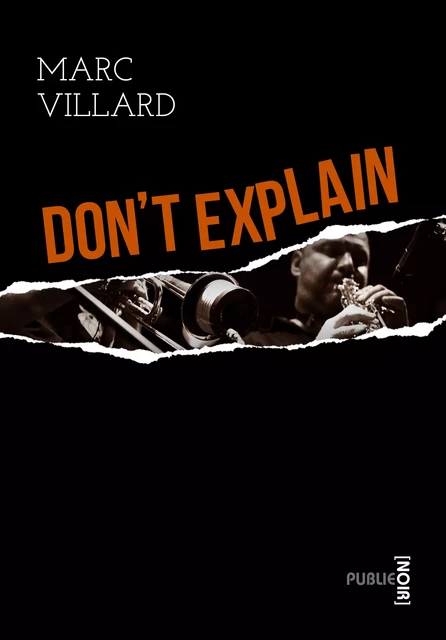 Don't explain - Marc Villard - publie.net