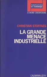 La grande menace industrielle