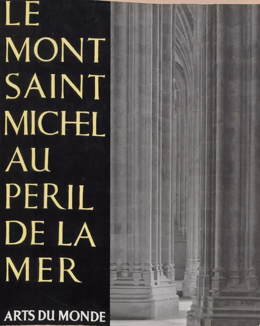 Le Mont Saint-Michel au péril de la mer - Georges de Miré, Valentine de Miré - (Hachette) réédition numérique FeniXX