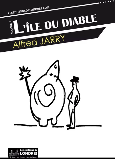 L'ile du diable - Alfred Jarry - Les Editions de Londres