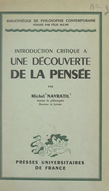 Introduction critique à une découverte de la pensée - Michel Navratil - (Presses universitaires de France) réédition numérique FeniXX