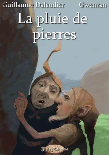 La pluie de pierres - Guillaume Dalaudier, Gwenran Gwenran - Mots & Légendes