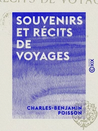 Souvenirs et Récits de voyages