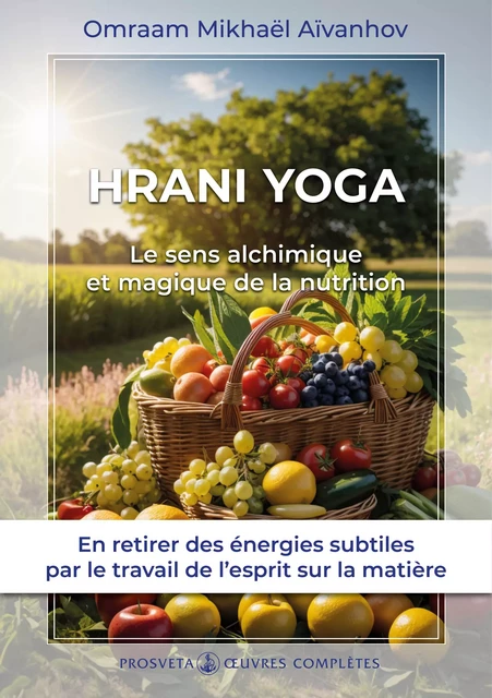 Hrani Yoga - Omraam Mikhaël Aïvanhov - Editions Prosveta