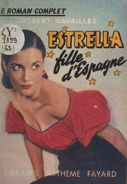 Estrella, fille d'Espagne - Robert Navailles - (Fayard) réédition numérique FeniXX