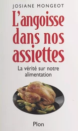 L'angoisse dans nos assiettes