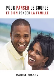 Pour panser le couple et bien penser la famille