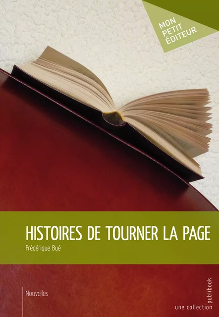 Histoires de tourner la page - Frédérique Bué - Mon Petit Editeur