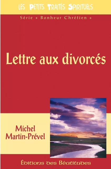 Lettre aux divorcés - Michel Martin-Prével - Editions des Béatitudes