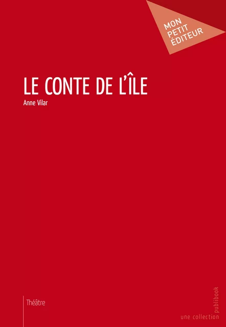 Le Conte de l'île - Anne Vilar - Mon Petit Editeur