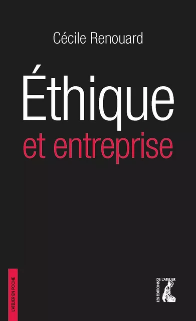 Ethique et entreprise - Cécile Renouard - Éditions de l'Atelier