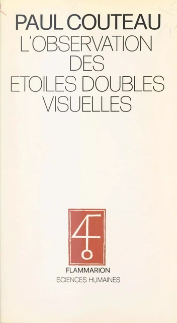 L'observation des étoiles doubles visuelles - Paul Couteau - Flammarion (réédition numérique FeniXX)