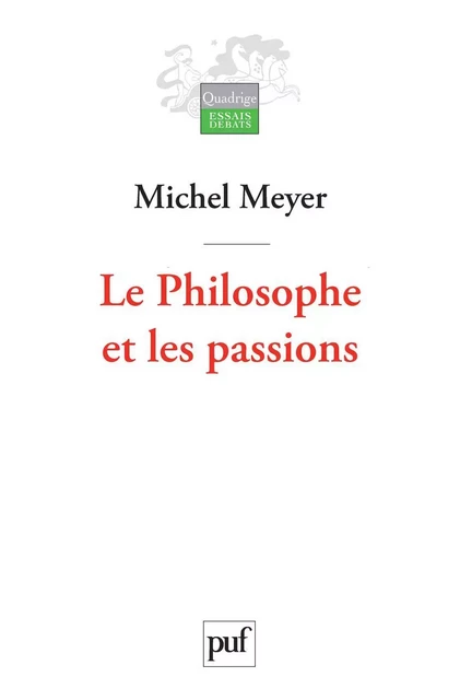 Le Philosophe et les passions - Michel Meyer - Humensis