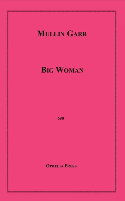 Big Woman - Mullin Garr - Disruptive Publishing