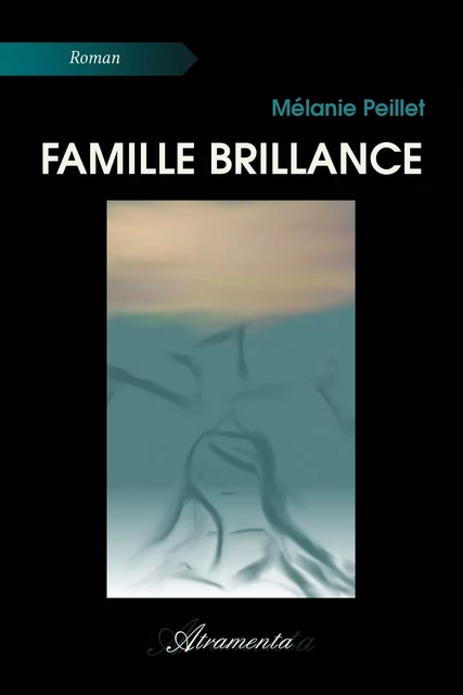 Famille Brillance - Mélanie Peillet - Atramenta