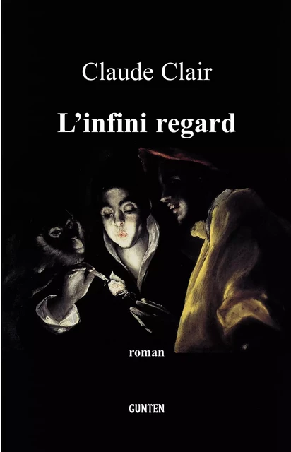 L'infini regard - Claude Clair - Editions Gunten