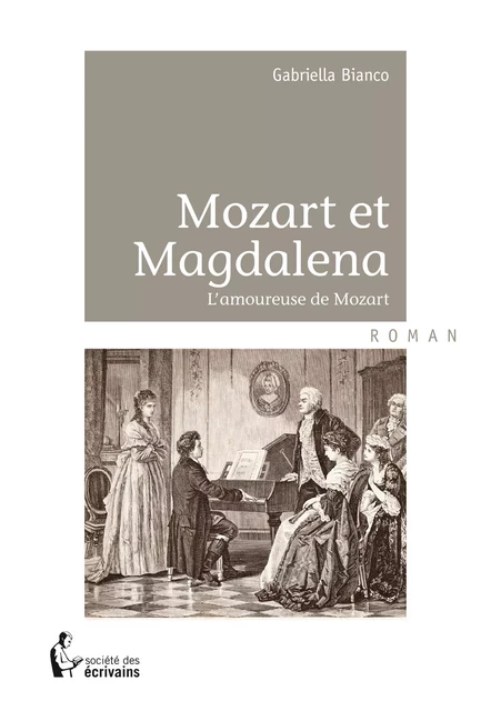 Mozart et Magdalena - Gabriella Bianco - Société des écrivains