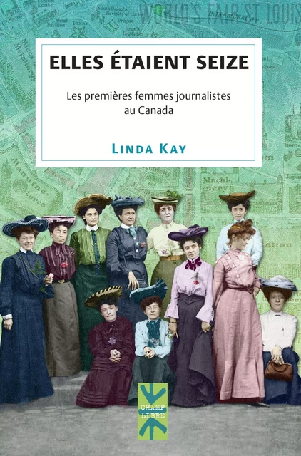 Elles étaient seize - Linda Kay - Presses de l'Université de Montréal