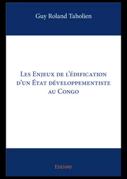 Les Enjeux de l’édification d’un État développementiste au Congo