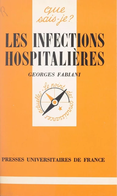 Les infections hospitalières - Georges Fabiani - (Presses universitaires de France) réédition numérique FeniXX