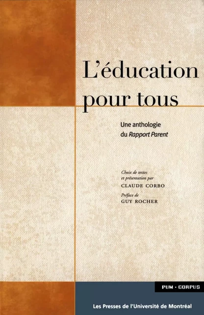 L'éducation pour tous. Une anthologie du rapport Parent -  Claude Corbo - Presses de l'Université de Montréal