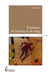 D’amour, de larmes et de sang