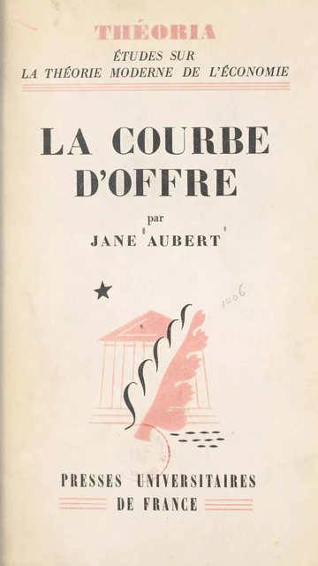 La courbe d'offre - Jane Aubert - (Presses universitaires de France) réédition numérique FeniXX