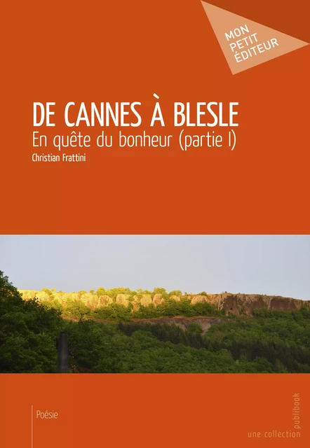 De Cannes à Blesle - Christian Frattini - Mon Petit Editeur