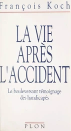 La vie après l'accident