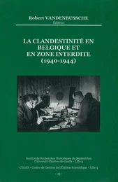 La clandestinité en Belgique et en zone interdite (1940-1944)