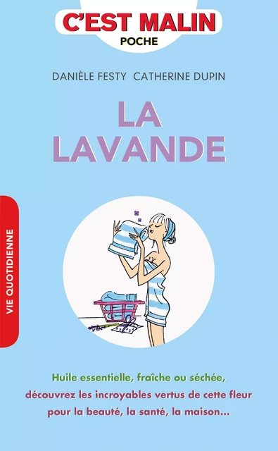 La lavande, c'est malin - Catherine Dupin, Danièle Festy - Éditions Leduc