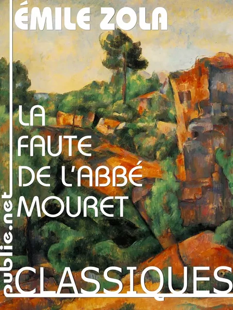 La faute de l'abbé Mouret - Émile Zola - publie.net