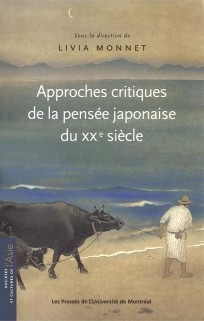 Approches critiques de la pensée japonaise du XXe siècle -  Monnet, Livia (dir.) - Presses de l'Université de Montréal