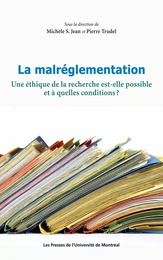 La malréglementation. Une éthique de la recherche est-elle possible et à quelles conditions ?