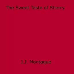 The Sweet Taste of Sherry