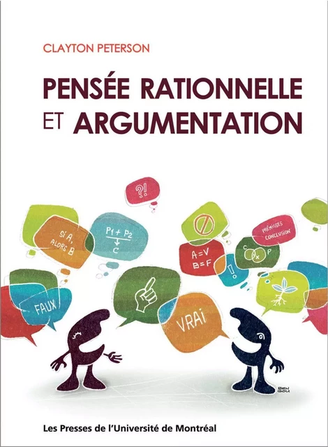 Pensée rationnelle et argumentation - Clayton Peterson - Presses de l'Université de Montréal