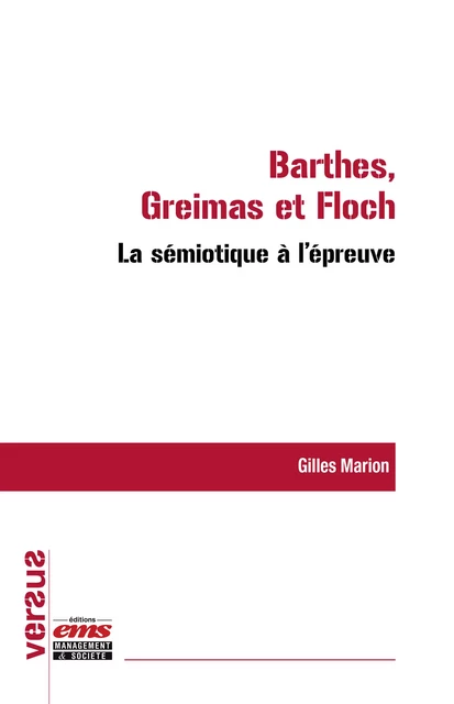 La sémiotique à l'épreuve : Barthes, Greimas et Floch - Gilles Marion - Éditions EMS