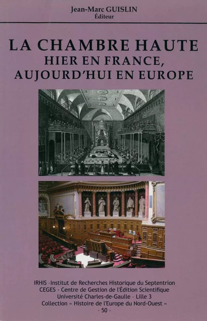 La Chambre haute. Hier en France, aujourd'hui en Europe -  - Publications de l’Institut de recherches historiques du Septentrion