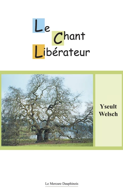 Le Chant Libérateur - Yseult Welsch - Le Mercure Dauphinois