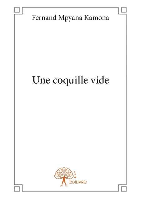 Une coquille vide - Fernand Mpyana Kamona - Editions Edilivre