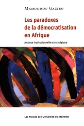 Les paradoxes de la démocratisation en Afrique