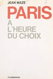 Paris à l'heure du choix