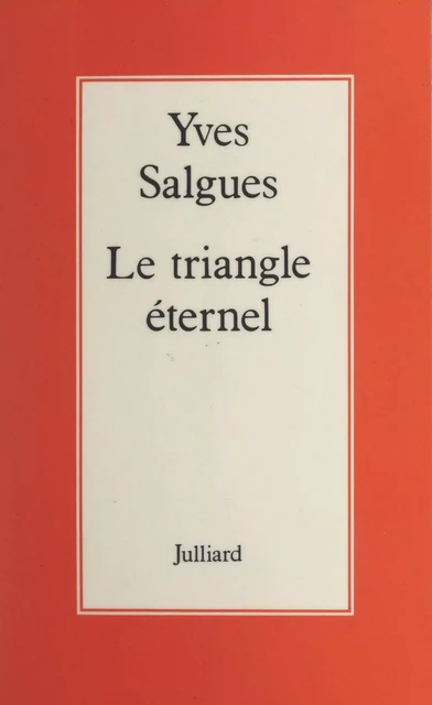 Le triangle éternel - Yves Salgues - (Julliard) réédition numérique FeniXX