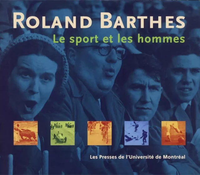 Le sport et les hommes -  Barthes, Roland et Hubert Aquin - Presses de l'Université de Montréal