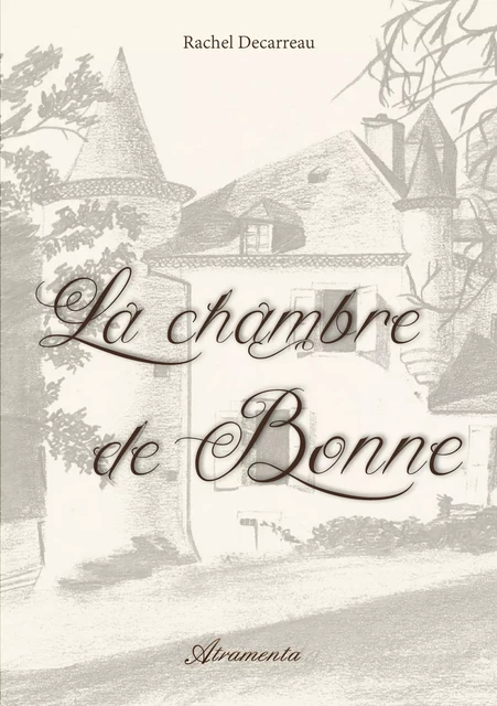 La chambre de Bonne - Rachel Decarreau - Atramenta