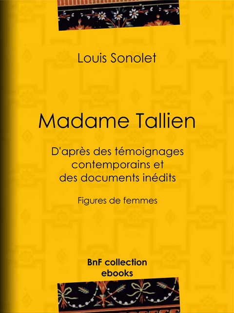 Madame Tallien - Louis Sonolet - BnF collection ebooks