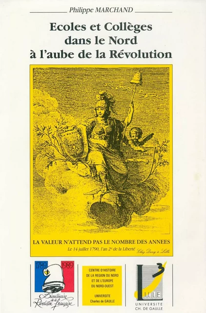 Écoles et collèges dans le Nord à l'aube de la Révolution - Philippe Marchand - Publications de l’Institut de recherches historiques du Septentrion