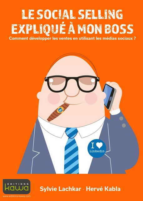 Le social selling expliqué à mon boss - Hervé Kabla - Editions Kawa