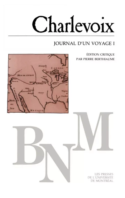 Journal d'un voyage I - François-Xavier de Charlevoix - Presses de l'Université de Montréal