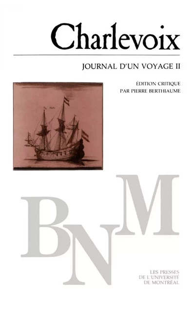 Journal d'un voyage II - François-Xavier de Charlevoix - Presses de l'Université de Montréal